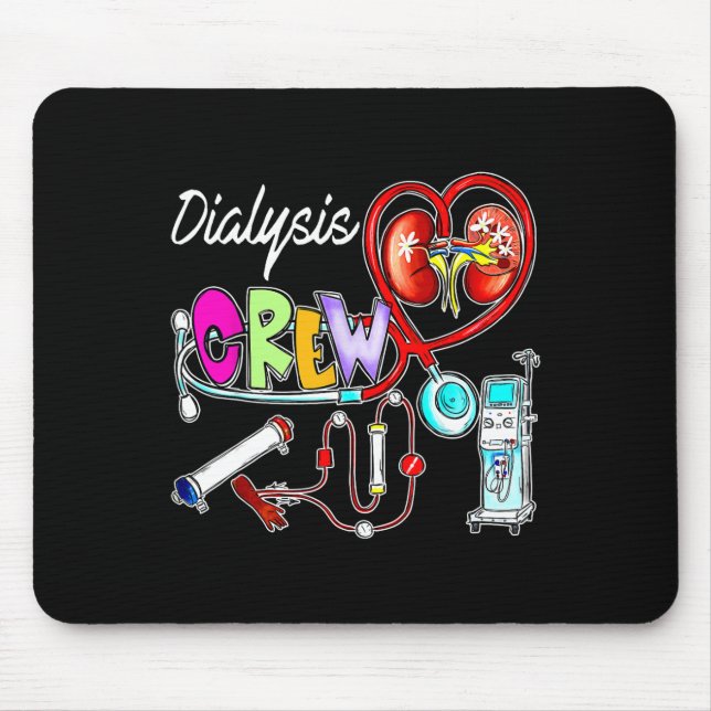 Dialysis Crew Stethoscope Heart Kidney Nephrology  Mouse Pad (Front)