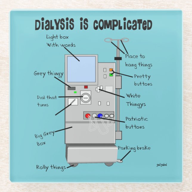 Dialysis Humour  Glass Coaster (Front)