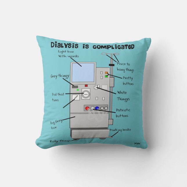 Dialysis Humour Pillow (Front)