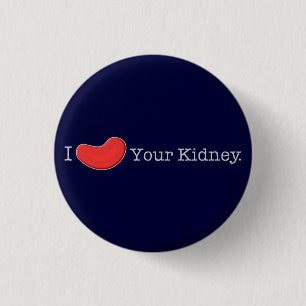 Dialysis Humour T-shirts, Gifts 1 Inch Round Button