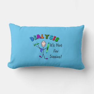 Dialysis "It's Not For Sissies" T-Shirt Lumbar Pillow