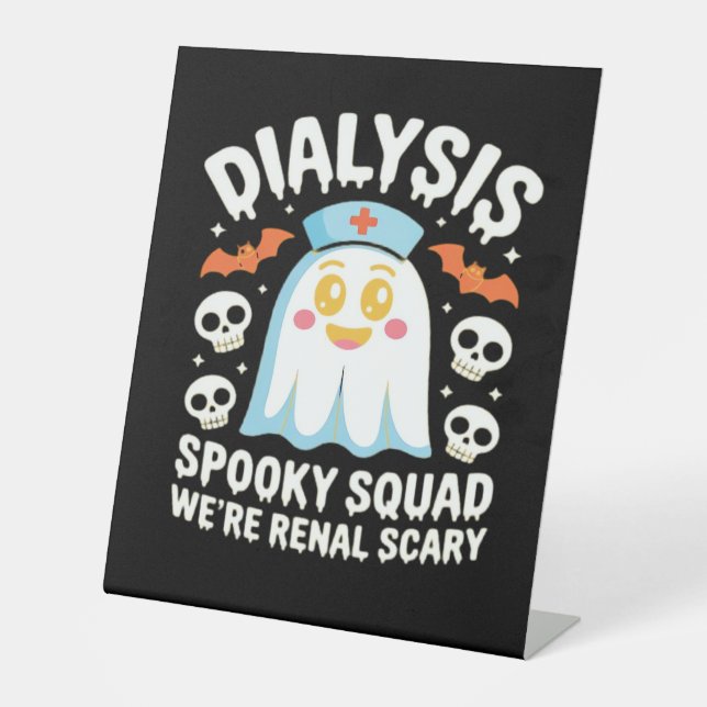 Dialysis Nephrology Nurse Cute Halloween Spooky Es Pedestal Sign (Front)