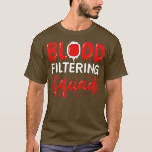Dialysis Nephrology Nurse Dialysis Technician T-Shirt