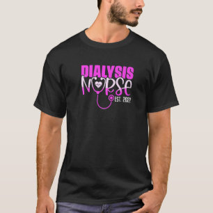 Dialysis Nurse 2022  Medical Rn Nursing Nurse T-Shirt