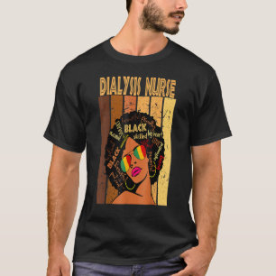 Dialysis Nurse Afro African American Black History T-Shirt