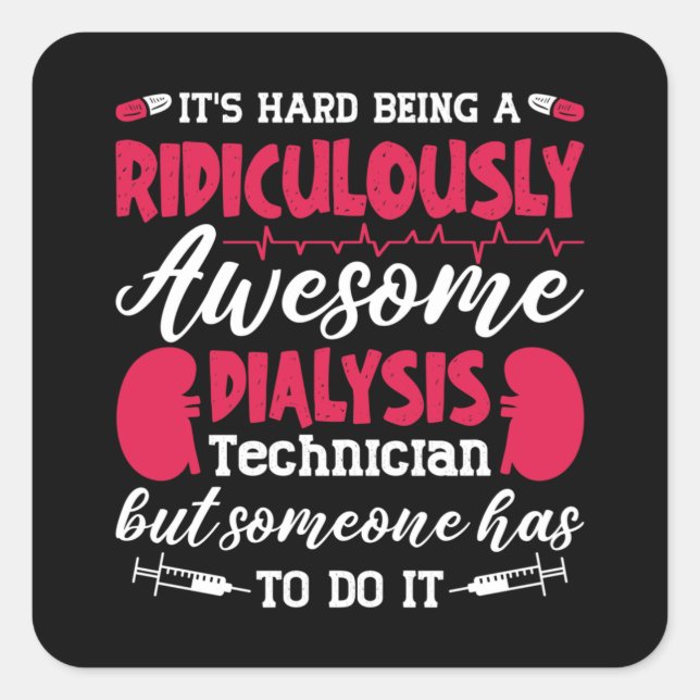Dialysis Nurse Awesome Dialysis Technician Tech Square Sticker (Front)