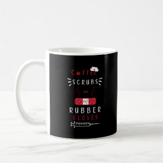 Dialysis Nurse Coffee Scrubs And Rubber Gloves Mug