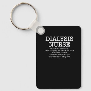 Dialysis Nurse Definition Nursing Premium Keychain