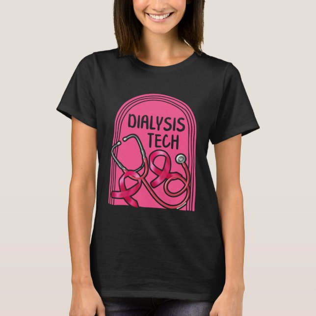 Dialysis Nurse Dialysis Tech Pink Stethoscope Tee  (Front)