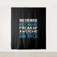 Dialysis Nurse  - Freaking Awesome Gift Ite