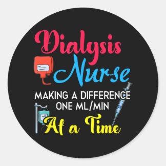 Dialysis Nurse Making A Difference Humour Classic Round Sticker