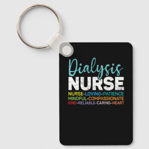 Dialysis Nurse Medical Registered Nurse Nursing Ho Keychain