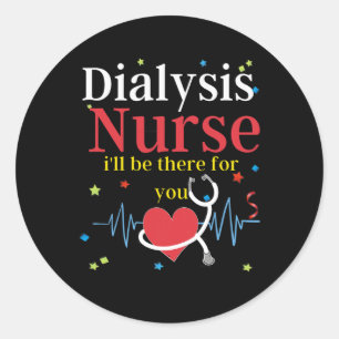 Dialysis Nurse Nephrology Kidney Disease Nursing 5 Classic Round Sticker