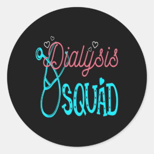 Dialysis Nurse Nephrology Kidney Disease Squad Classic Round Sticker
