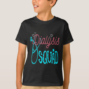 Dialysis Nurse Nephrology Kidney Disease Squad T-Shirt