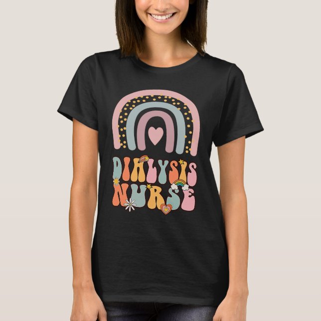 Dialysis Nurse Nephrology Nursing Groovy Retro Rai T-Shirt (Front)