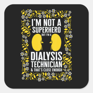 Dialysis Nurse Suprhero Nephrology Technician Flor Square Sticker