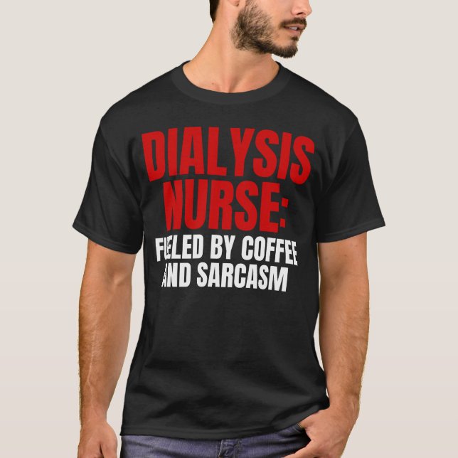 Dialysis Nurse T-Shirt (Front)
