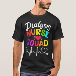 Dialysis_Nurse T-Shirt