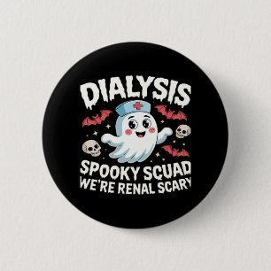 Dialysis Spooky Squad Renal Halloween Nephrology N 2 Inch Round Button