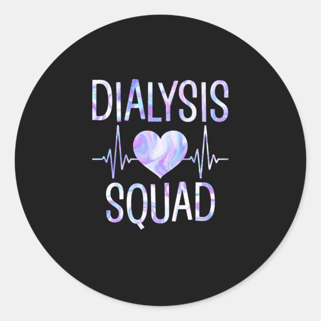 Dialysis Squad - Funny Nephrology Hemodialysis Classic Round Sticker (Front)