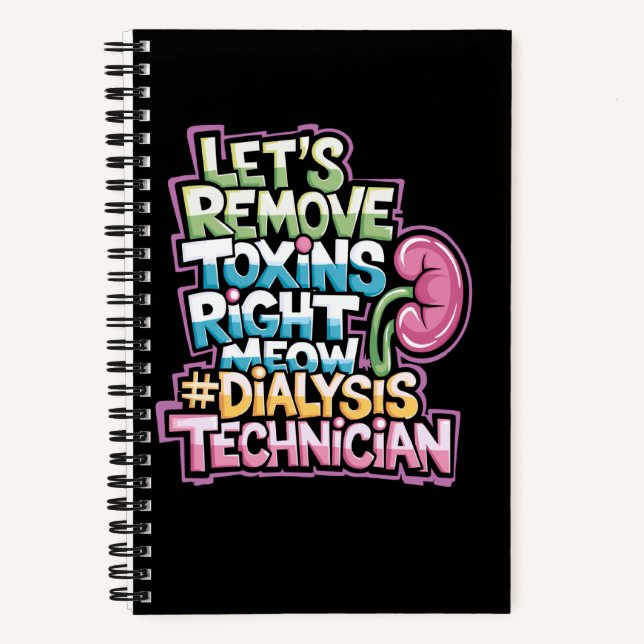 Dialysis Tech Let'S Remove Toxins Right Meow, Dial Notebook (Front)