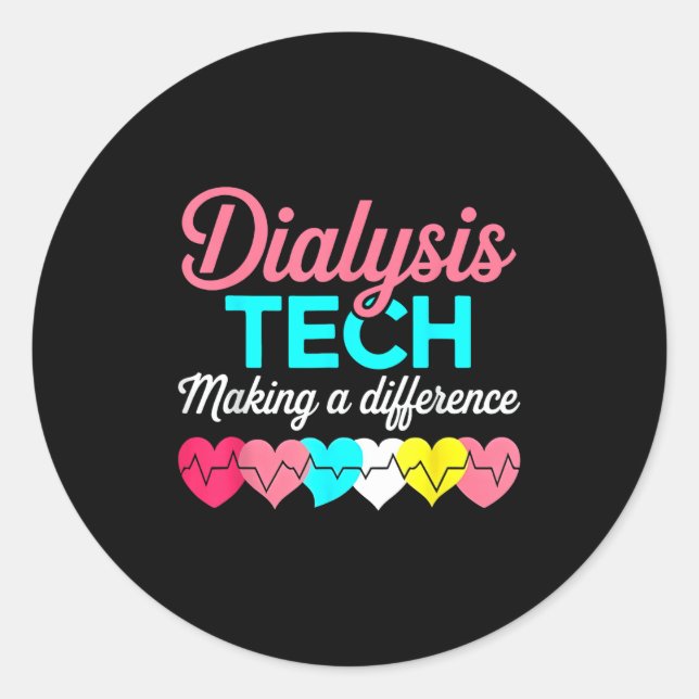 Dialysis Tech Making A Difference Technician Heart Classic Round Sticker (Front)