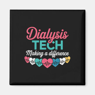 Dialysis Tech Making A Difference Technician Heart Magnet
