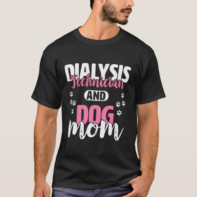Dialysis Tech Nurse Shirt Dialysis Technician And  (Front)