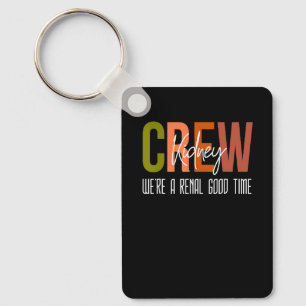 Dialysis Tech Pun Kidney Crew Nurses We're A Renal Keychain