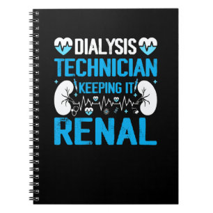 Dialysis Tech Saying Renal Hemodialysis Nurses Notebook