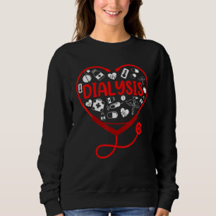 Dialysis Tech Women Stethoscope Hemodialysis Nurs Sweatshirt