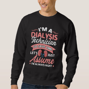 Dialysis Technician Accessories Tech Nephrology 3 Sweatshirt