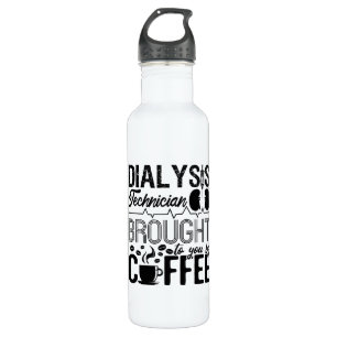 Dialysis Technician Brought By Coffee Nephrology 710 Ml Water Bottle