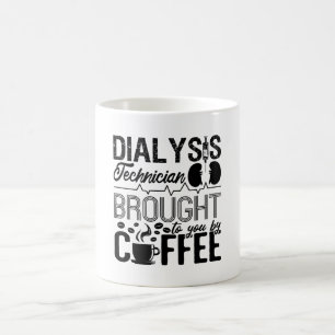 Dialysis Technician Brought By Coffee Nephrology Mug