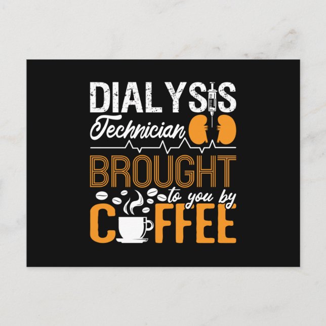 Dialysis Technician Brought By Coffee Tech Nurse Postcard (Front)