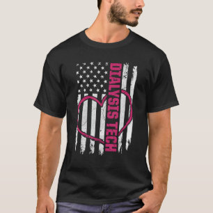 Dialysis Technician Flag Heart Nephrology Tech T-Shirt