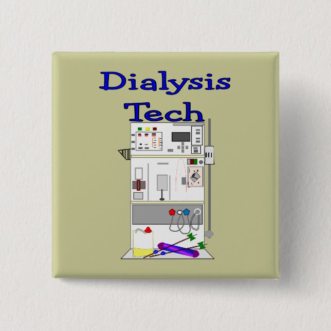 Dialysis Technician--Fresenius Machine Design 2 Inch Square Button (Front)