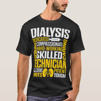 Dialysis Technician Hardworking Nephrology Tech T-Shirt