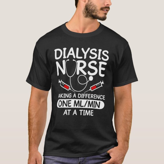 Dialysis Technician Men Women Funny Nursing Tech H T-Shirt (Front)