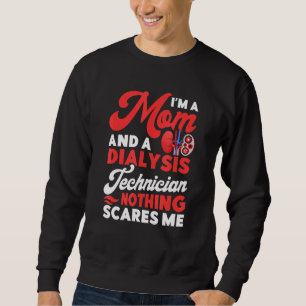 Dialysis Technician Mom Accessories Tech Nephrolog Sweatshirt