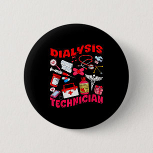 Dialysis Technician Nurse Job Tools Valentine Medi 2 Inch Round Button