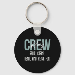 Dialysis Technician Nurse Kidney Crew Renal Caring Keychain