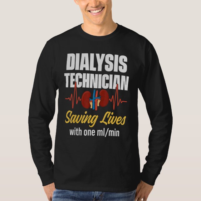 Dialysis Technician One mL Nephrology Tech 1 T-Shirt (Front)