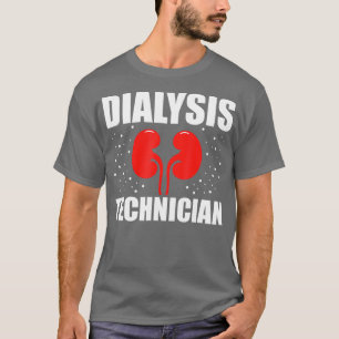 Dialysis Technician Pair Nephrology Tech T-Shirt