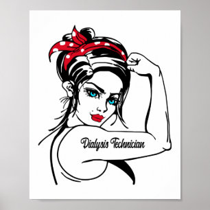 Dialysis Technician Rosie The Riveter Pin Up Poster