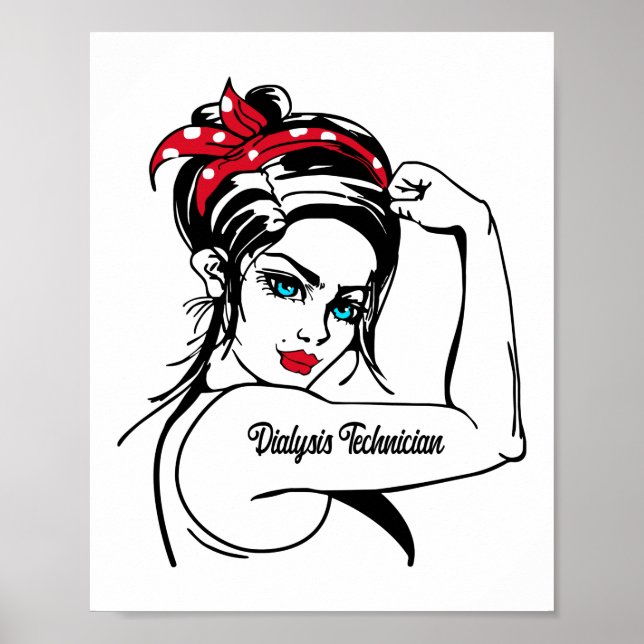 Dialysis Technician Rosie The Riveter Pin Up Poster (Front)