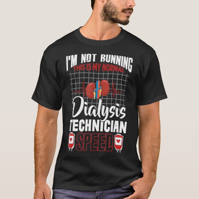Dialysis Technician Running Nephrology Tech Gift T-Shirt (Front)