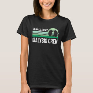 Dialysis Technician St Patricks Day Renal Lucky Cr T-Shirt