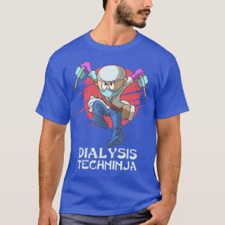 Dialysis Technician Techninja Nephrology Tech T-Shirt